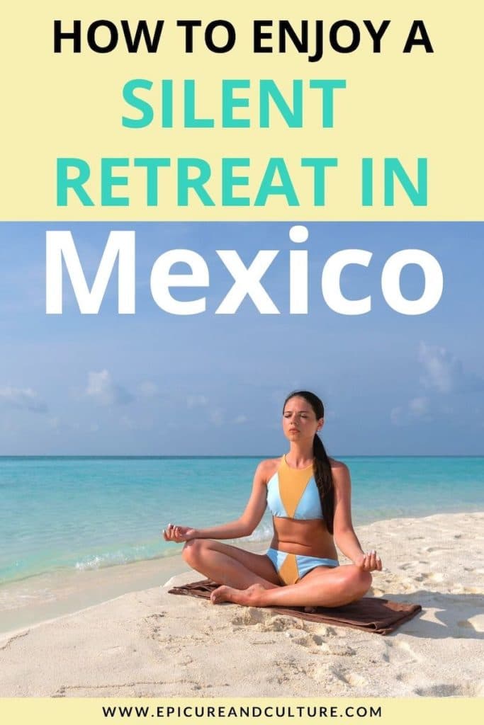 Silent Retreat In Mexico