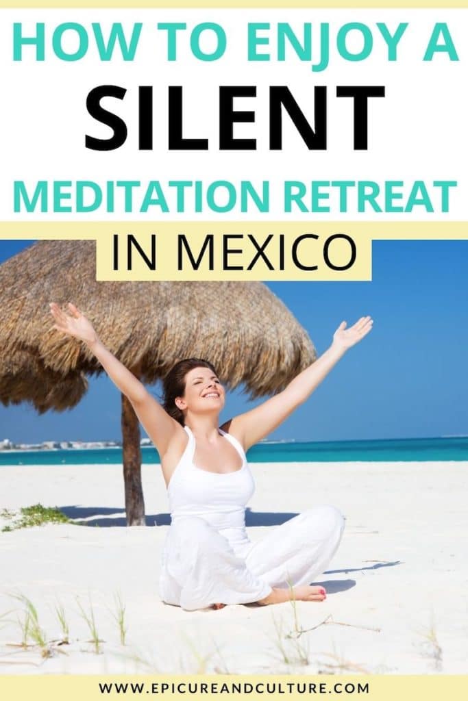 silent meditation retreat in mexico