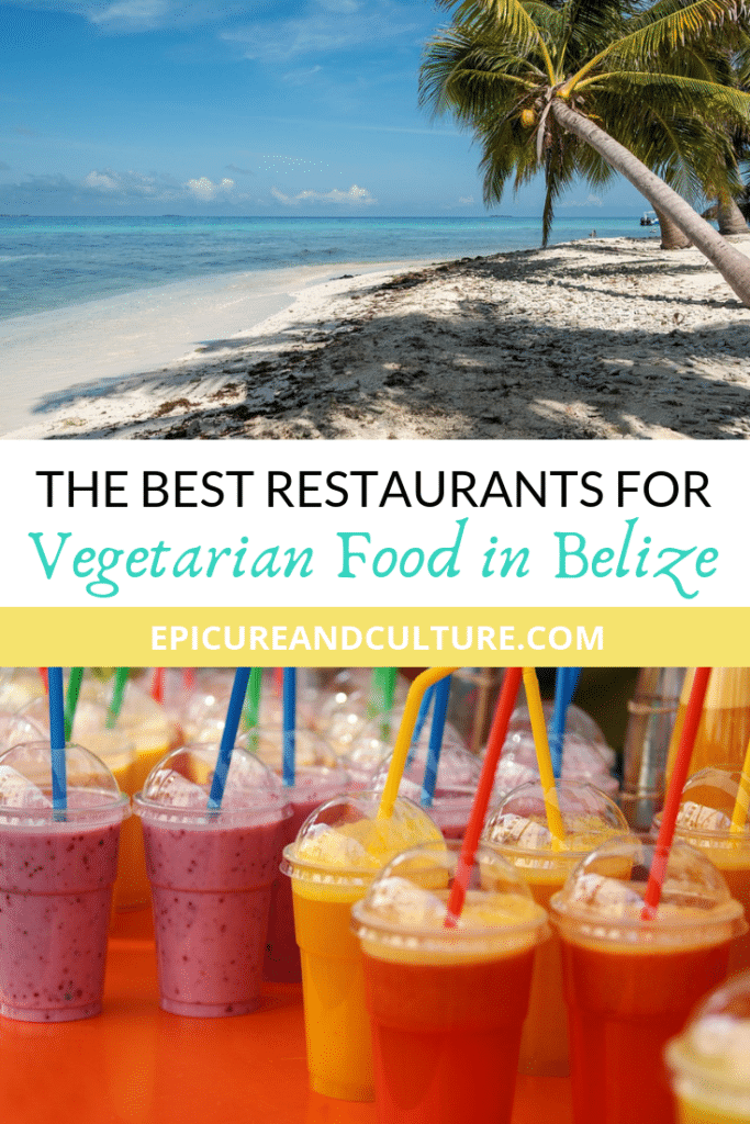 Best Restaurants for Vegetarians in Belize